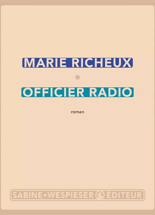 Le livre Officier Radio de Marie Richeux.